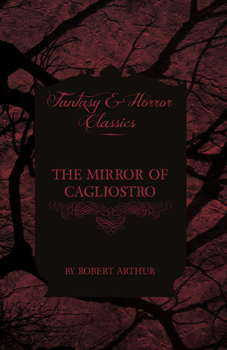 Paperback The Mirror of Cagliostro (Fantasy and Horror Classics) Book