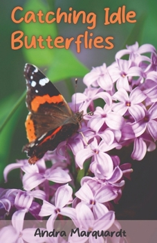 Paperback Catching Idle Butterflies Book