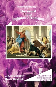 Paperback Homosexuality: The Word Vs. Religious Tradition Book