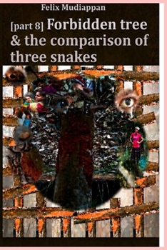 [part 8] Forbidden tree & the comparison of three snakes