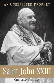 Paperback Saint John XXIII: An Unexpected Prophet Book