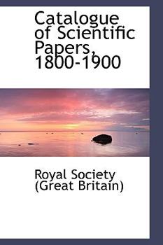 Catalogue of Scientific Papers, 1800-1900