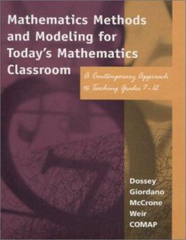 Hardcover Mathematics Methods and Modeling for Today's Mathematics Classroom: A Contemporary Approach to Teaching Grades 7-12 [With CDROM] Book