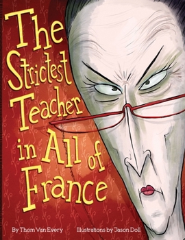 Paperback The Strictest Teacher in All of France Book
