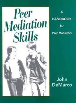 Paperback Peer Mediation Skills Handbook: A Handbook for Peer Mediators Book
