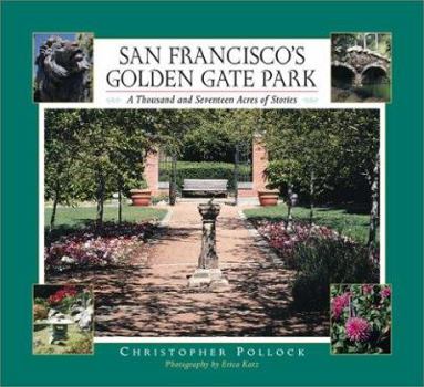 Paperback San Francisco's Golden Gate Park: A Thousand and Seventeen Acres of Stories Book