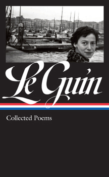 Hardcover Ursula K. Le Guin: Collected Poems (Loa #368) Book