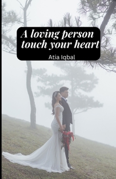 Paperback A Loving Person Touch Your Heart Book