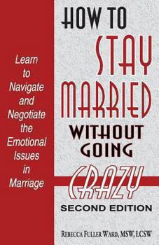 How to Stay Married: Without Going Crazy