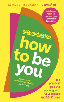 Paperback How to be You: Say Goodbye to Should, Would and Could So That You Can Book