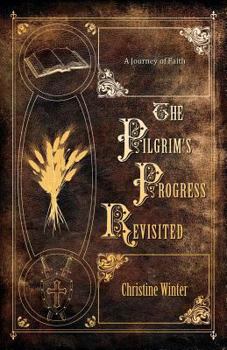 Paperback The Pilgrim's Progress Revisited Book