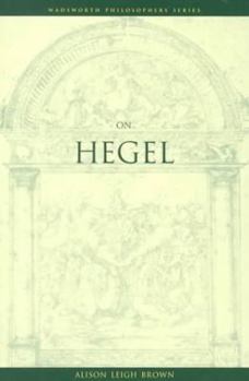 On Hegel (Wadsworth Philosophers Series) - Book  of the Wadsworth Philosophers Series