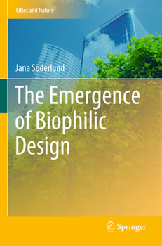 Paperback The Emergence of Biophilic Design Book