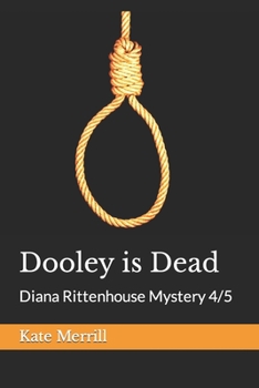 Paperback Dooley is Dead: Diana Rittenhouse Mystery 4/5 Book