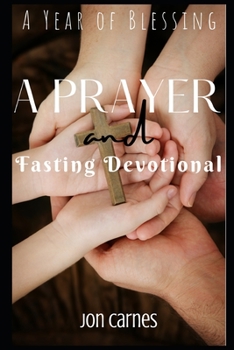 Paperback A Year of Blessing: A Prayer and Fasting Devotional Book
