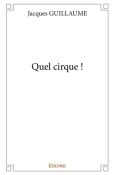 Paperback Quel cirque ! [French] Book