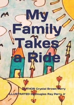Paperback My Family Takes a Ride Book