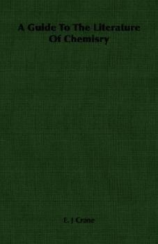 A Guide To The Literature Of Chemisry