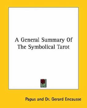Paperback A General Summary of the Symbolical Tarot Book
