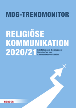 Hardcover Mdg-Trendmonitor: Religiose Kommunikation 2020/21 [German] Book