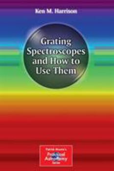 Paperback Grating Spectroscopes and How to Use Them Book