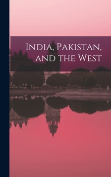 Hardcover India, Pakistan, and the West Book
