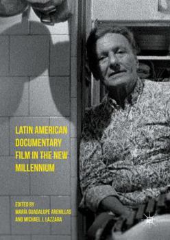 Hardcover Latin American Documentary Film in the New Millennium Book