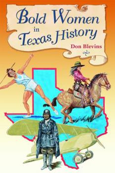 Bold Women in Texas History - Book  of the Bold Women in History
