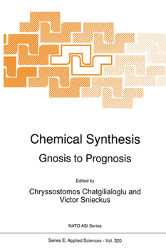Hardcover Chemical Synthesis: Gnosis to Prognosis Book