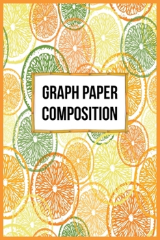 Paperback Graph Paper Composition: Quad Ruled 5x5 Grid Paper for Math and Science Students-Perfect all-purpose graphing notebook for lab notes, drawing, Book