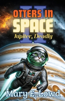 Paperback Otters In Space 2: Jupiter, Deadly Book