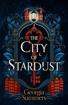 The City of Stardust: The Enchanting, Escapist and Bewitching Dark Fantasy