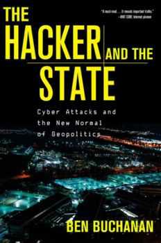 Paperback The Hacker and the State: Cyber Attacks and the New Normal of Geopolitics Book