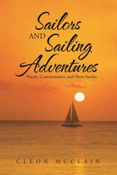 Paperback Sailors and Sailing Adventures: Poems, Commentaries, and Short Stories Book
