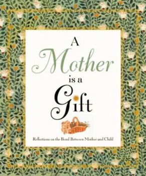 Hardcover A Mother Is a Gift Book
