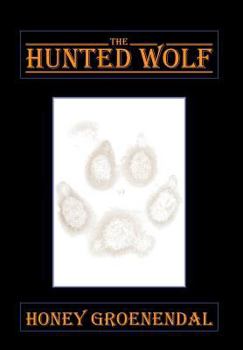 Hardcover The Hunted Wolf Book