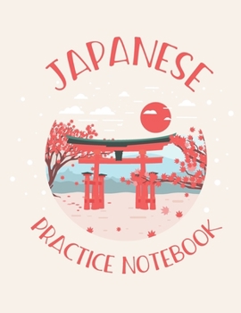 Paperback Japanese Practice Notebook: Handwriting Journal For Japanese Alphabets Book