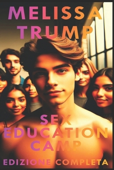 Paperback Sex Education Camp - Racconti Erotici: Edizione Completa [Italian] Book