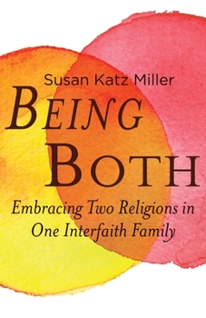 Paperback Being Both: Embracing Two Religions in One Interfaith Family Book