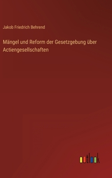 Hardcover Mängel und Reform der Gesetzgebung über Actiengesellschaften [German] Book