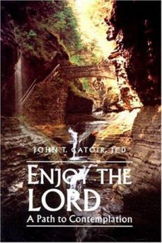 Paperback Enjoy the Lord: A Path to Contemplation Book
