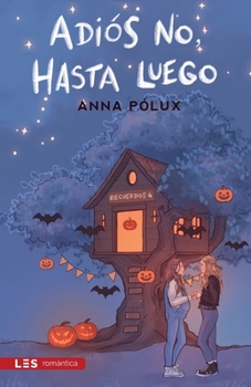 Paperback Adiós no, hasta luego: Recuerdos IV [Spanish] Book