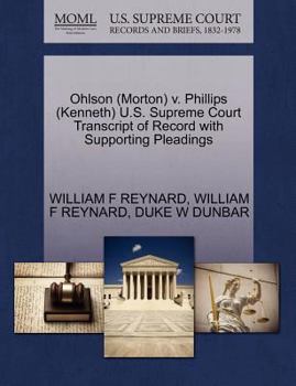 Ohlson (Morton) v. Phillips (Kenneth) U.S. Supreme Court Transcript of Record with Supporting Pleadings
