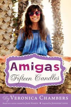 Fifteen Candles - Book #1 of the Amigas
