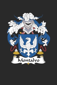 Paperback Montalvo: Montalvo Coat of Arms and Family Crest Notebook Journal (6 x 9 - 100 pages) Book