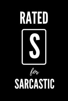 Paperback Rated S For Sarcastic: Blank Lined Notebook. Funny Ratings Journal for Women Book