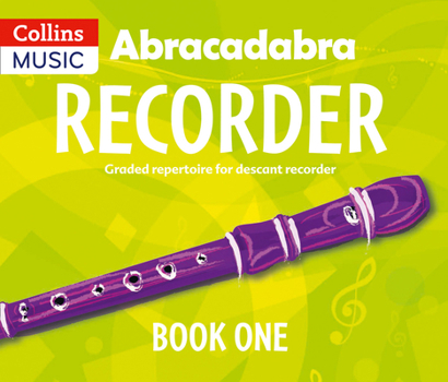 Paperback Abracadabra Recorder Book 1 (Pupil's Book): 23 Graded Songs and Tunes Book