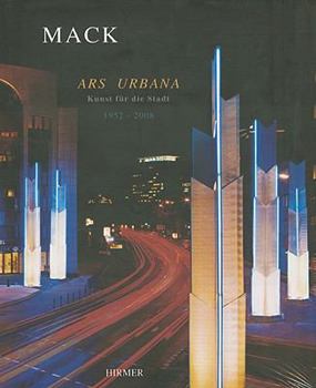 Hardcover Heinz Mack - Ars Urbana: Public-Space Art [German] Book