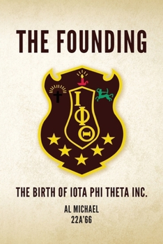 Paperback The Founding: The Birth of Iota Phi Theta Inc. Book