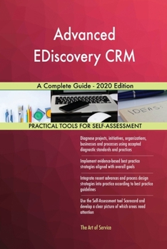 Advanced EDiscovery CRM A Complete Guide - 2020 Edition